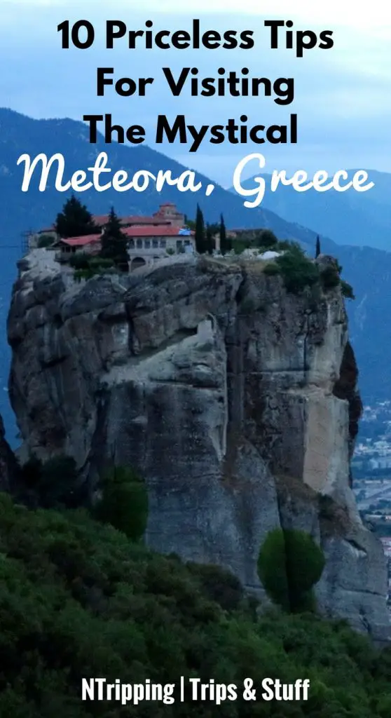 10 Priceless Tips For Visiting The Mystical Meteora, Greece