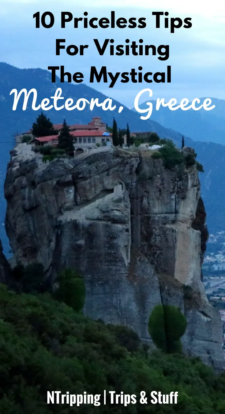 10 Priceless Tips for Visiting the Mystical Meteora, Greece